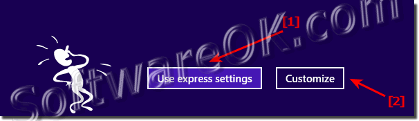 Use express settings when Install Windows eight and 8.1!