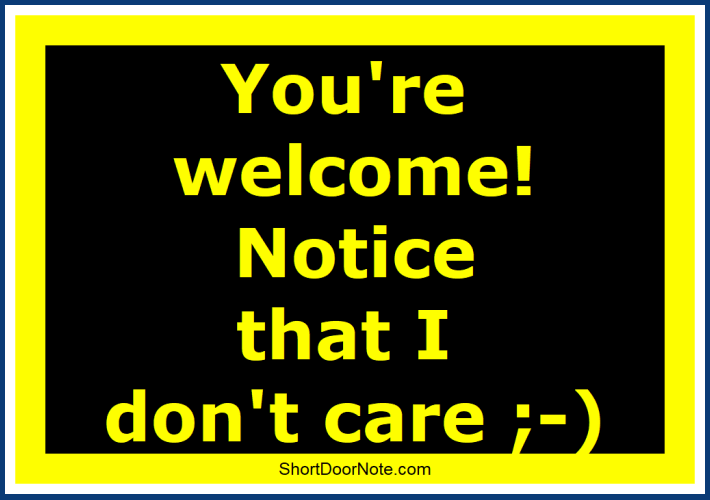 You're welcome! Notice that I don't care -)